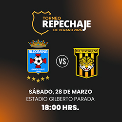 TORNEO AMISTOSO REPECHAJE DE VERANO 2026 BLOOMING VS THE STRONGEST