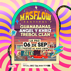MASFLOW “FESTIVAL” - LA PAZ